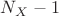 $N_X-1$