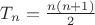 $T_n=\frac{n(n+1)}{2}$