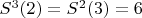$S^3(2)=S^2(3)=6$