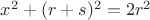 $x^2+(r+s)^2=2r^2$