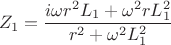 $$Z_1=\frac{i\omega r^2 L_1+\omega^2 r L_1^2}{r^2+\omega^2 L_1^2}$$