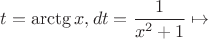 $t=\arctg x,dt=\dfrac{1}{x^2+1}\mapsto$