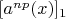 $[a^{np}(x)]_1$