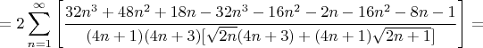 $$=2\sum\limits_{n=1}^{\infty}\Bigg[\dfrac{32n^3+48n^2+18n-32n^3-16n^2-2n-16n^2-8n-1}{(4n+1)(4n+3)[\sqrt{2n}(4n+3)+(4n+1)\sqrt{2n+1}]}\Bigg]=$$