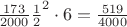 $\frac{173}{2000}\frac{1}{2}^2\cdot6 = \frac{519}{4000}$