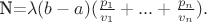 N=\lambda (b-a) (\frac {p_{1}} {v_{1}}+...+\frac {p_{n}} {v_{n}}).