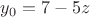$y_0=7-5z$