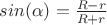 $sin(\alpha)=\frac{R-r}{R+r}$