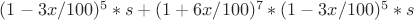 $(1-3x/100)^5*s+(1+6x/100)^7*(1-3x/100)^5*s$