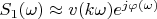 $S_1(\omega)\approx v(k\omega)e^{j\varphi(\omega)}$