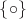 $\{\circ\}$