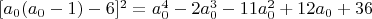 $[a_0(a_0-1)-6]^2=a_0^4-2a_0^3-11a_0^2+12a_0+36$