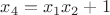 $x_4=x_1 x_2+1$
