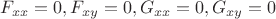 $F_{xx} = 0, F_{xy} = 0, G_{xx} = 0, G_{xy} = 0$