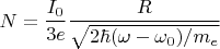 \[
N = \frac{{I_0 }}
{{3e}}\frac{R}
{{\sqrt {2\hbar (\omega  - \omega _0 )/m_e } }}
\]