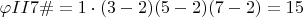 $\varphi {II}{7\#}=1\cdot(3-2)(5-2)(7-2)=15$