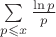 $\sum\limits_{p \leqslant x} \frac{\ln p}{p}$ $\sum\limits_{p \leqslant x} \frac{\ln p}{p}$