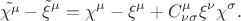 $$\tilde{\chi^\mu}-\tilde{\xi}^\mu=\chi^\mu-\xi^\mu+C^\mu_{\nu \sigma}\xi^\nu \chi^\sigma.$$