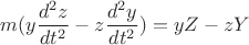 $$ m(y \frac {d^2 z} {dt^2} - z \frac {d^2 y} {dt^2}) = yZ - zY $$