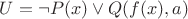$ U={\neg P(x) \vee Q(f(x),a)}$