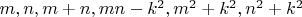 $m,n,m+n,mn-k^2,m^2+k^2,n^2+k^2$