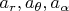 $a_r,a_{\theta},a_{\alpha}$