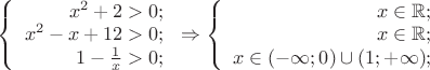 $\left\{
\begin{array}{rcl}
 x^2+2>0; \\
 x^2-x+12>0; \\
 1-\frac{1}{x}>0; \\
\end{array}
\right.\Rightarrow\left\{
\begin{array}{rcl}
 x\in\mathbb{R}; \\
 x\in\mathbb{R}; \\
 x\in (-\infty; 0) \cup (1; +\infty); \\
\end{array}
\right.$