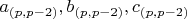 $a_{(p, p-2)}, b_{(p, p-2)}, c_{(p, p-2)}$