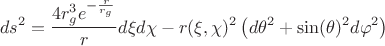 $$ds^2 = \frac{4 r_g^3 e^{-\frac{r}{r_g}}}{r} d\xi d\chi
- r(\xi, \chi)^2 \left( d\theta^2 + \sin(\theta)^2 d \varphi^2 \right)$$