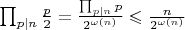 $\prod_{p|n}\frac{p}{2}=\frac{\prod_{p|n}p}{2^{\omega(n)}}\leqslant\frac{n}{2^{\omega(n)}}$