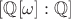$[\mathbb{Q}[\omega]:\mathbb{Q}]$