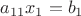 $a_{11}x_1=b_1$