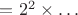 $=2^2\times\ldots$