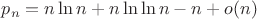 $p_n=n\ln n + n \ln \ln n - n +o(n)$