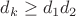 $ d_{k}\geq d_1d_2 $
