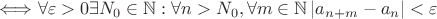 $\Longleftrightarrow \forall \varepsilon >0    \exists  N_0 \in\mathbb{N} : \forall n>N_0,  \forall m \in \mathbb{N} \left\lvert a_{n+m}-a_n \right\rvert < \varepsilon$