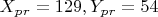$ X_p_r=129,    Y_p_r =54 $