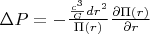 $\Delta P = - \frac{\frac{c^3}{G} dr^2}{\Pi (r)} \frac{\partial \Pi (r)}{\partial r}$