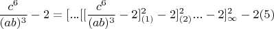 $$\frac{c^6}{(ab)^3}-2 = [...[[\frac{c^6}{(ab)^3}-2]^2_{(1)}-2]^2_{(2)}...-2]^2_{\infty}-2 (5)$$