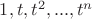 $1, t, t^2,...,t^n$