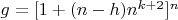 $g=[1+(n-h)n^{k+2}]^n$