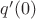 $q'(0)$