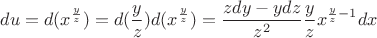 $$du=d(x^\frac{y}{z})=d(\frac{y}{z})d(x^{\frac{y}{z}})=\frac{zdy-ydz}{z^2}\frac{y}{z}x^{\frac{y}{z}-1}dx$$
