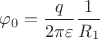 $ \varphi_0 = \dfrac {q} {2 \pi\varepsilon} \dfrac {1} {R_1}$ $ \varphi_0 = \dfrac {q} {2 \pi\varepsilon} \dfrac {1} {R_1}$