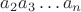 $a_2 a_3 \dots a_n$