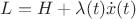 $L=H+\lambda(t)\dot{x}(t)$