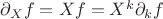 $\partial_X f=Xf=X^k\partial_k f$