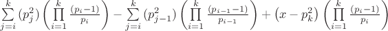 $\[
\sum\limits_{j = i}^k {(p_j^2 )} \left( {\prod\limits_{i = 1}^k {\frac{{\left( {p_i  - 1} \right)}}{{p_i }}} } \right) - \sum\limits_{j = i}^k {(p_{j - 1}^2 )\left( {\prod\limits_{i = 1}^k {\frac{{\left( {p_{i - 1}  - 1} \right)}}{{p_{i - 1} }}} } \right)}  + \left( {x - p_k^2 } \right)\left( {\prod\limits_{i = 1}^k {\frac{{\left( {p_i  - 1} \right)}}{{p_i }}} } \right)
\]
$
