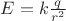 $E=k\frac{q}{r^2}$
