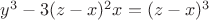 $y^3-3(z-x)^2x=(z-x)^3$